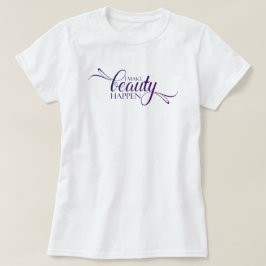 T-shirt Je fais de la beauté