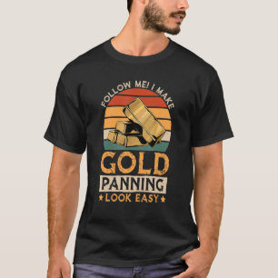 T-shirt Je fais de l'or Panning look Easy Gold Mining Gold
