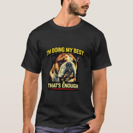 T-shirt Je fais de mon mieux, c'est suffisant, cadeau pour