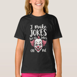 T-shirt Je fais des blagues mais la blague est sur moi com