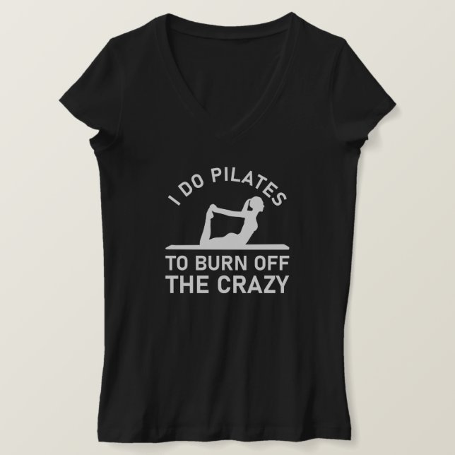 T-shirt je fais des pilates pour brûler les fous (Design devant)