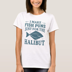 T-shirt Je Fais Des Puns De Poisson Juste Pour La Fois.