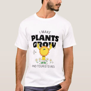 T-shirt Je fais grandir les plantes et rougir les touriste