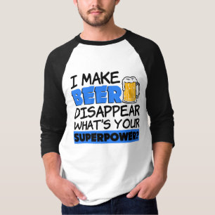 T-shirt Je fais la bière disparaître ce qui est la votre