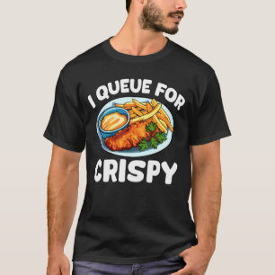 T-shirt Je fais la queue pour du poisson frit croustillant