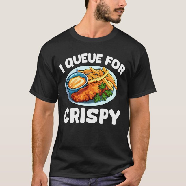 T-shirt Je fais la queue pour du poisson frit croustillant (Devant)