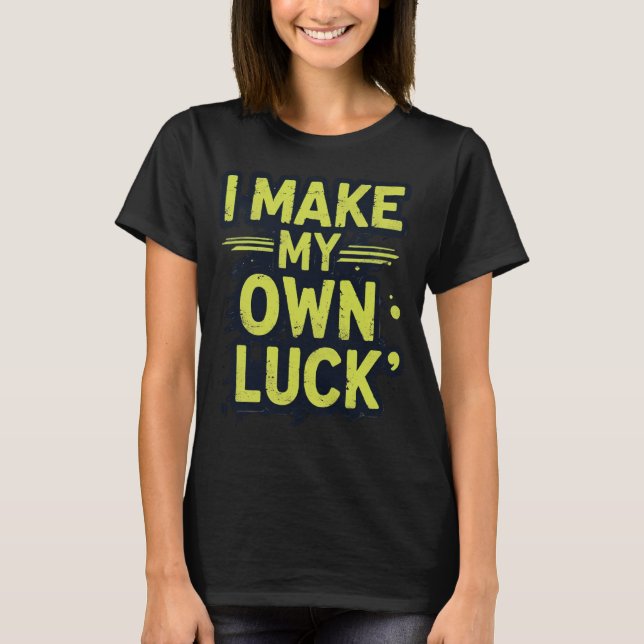 T-shirt Je Fais Ma Propre Chuck Motivation Grunge Typograp (Devant)