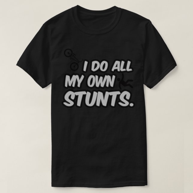 T-shirt Je fais mes propres cascades (Design devant)