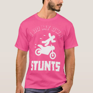 T-shirt Je fais mes propres cascades Accident Brisé Blessu