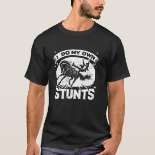T-shirt Je fais mes propres cascades Rodéo équestre Cowboy