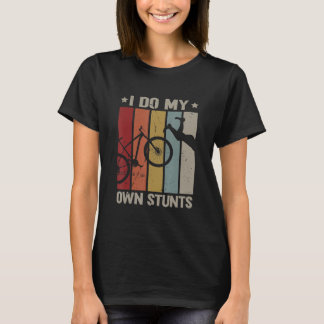 T-shirt Je Fais Mes Propres Stunts MountainBike
