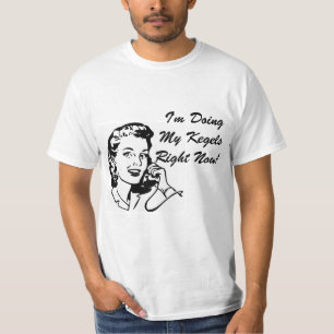 T-shirt Je fais mon Kegels en ce moment