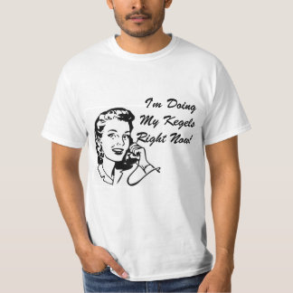T-shirt Je fais mon Kegels en ce moment