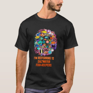 T-shirt Je fais référence aux drôles d'aquariophiles d'eau