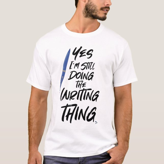 T-shirt Je Fais Toujours La Chose D'Écriture Auteur Devise (Devant)