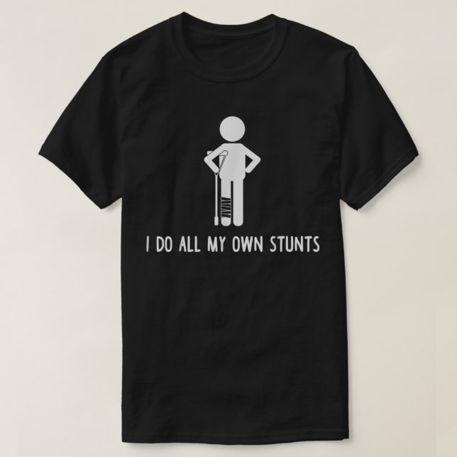 T-shirt Je Fais Tous Mes Propres Têtes Obtenir Bien Cadeau (Design devant)