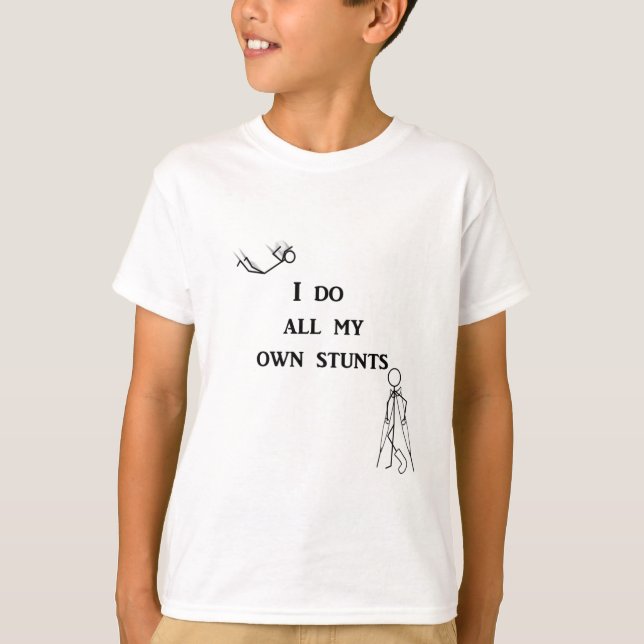 T-shirt Je fais tout mes propres cascades (Devant)
