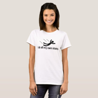 T-shirt Je fais tout mes propres cascades
