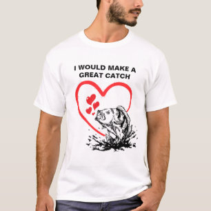 T-shirt JE FAIS UN GRAND CATCH Love Pêche