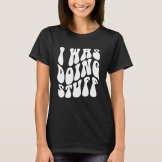 T-shirt Je faisais des trucs drôles Couple jumelant Je sui