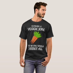 T-shirt Je ferais une plaisanterie végétarienne que