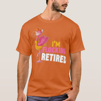 T-shirt Je Flocage Flamant rose Retraité Retraite Oiseau R