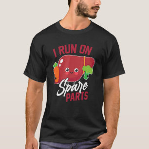 T-shirt Je Fonctionne Sur Pièces De Rechange Transplant Le