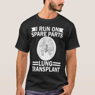 T-shirt Je Fonctionne Sur Pièces De Rechange Transplant Po