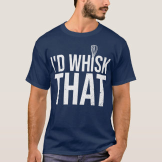 T-shirt Je fouetterais ce design pour un amateur de boulan