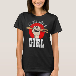 T-shirt Je frappe comme une fille Percussionnistes Drummer