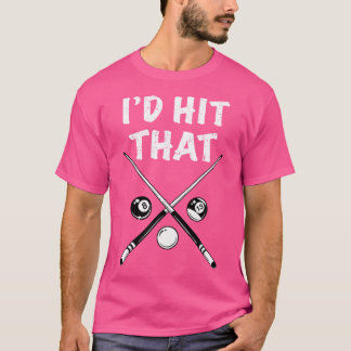 T-shirt Je Frapperais Ce Billard