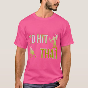 T-shirt Je Frapperais Ce Chasseur De Cerfs Chasse Drôle À