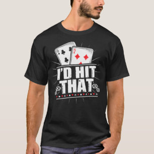 T-shirt Je frapperais ce jeu amusant Blackjack Poker