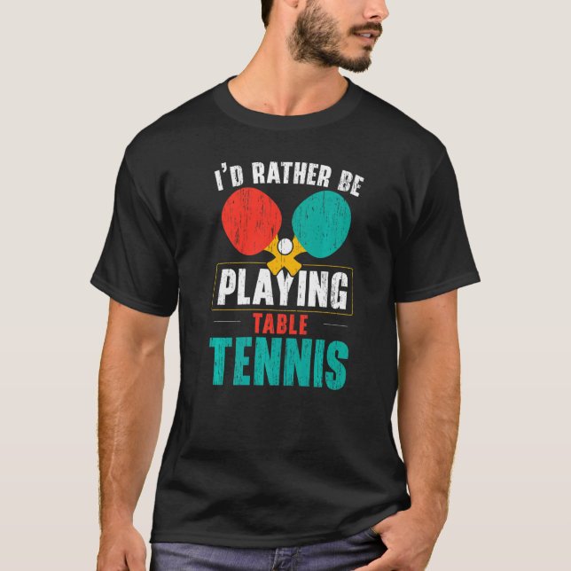T-shirt Je frapperais ce Ping Pong Master Tennis Player (Devant)