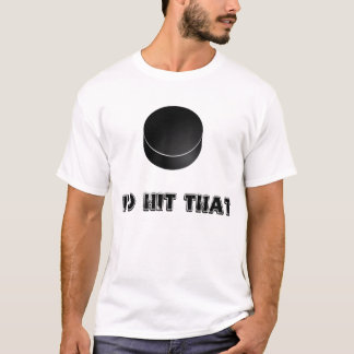 T-shirt Je frapperais cela (l'hockey)