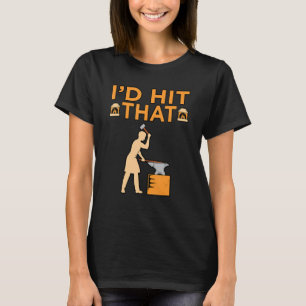 T-shirt Je frapperais cette forge forge forge forge