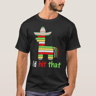 T-shirt Je frapperais que Pinata Sombrero Cinco De Mayo Pa