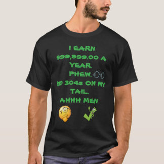 T-SHIRT JE GAGNE 99 999 PAR ANNÉE PHEW NO 304S SUR MON TAI