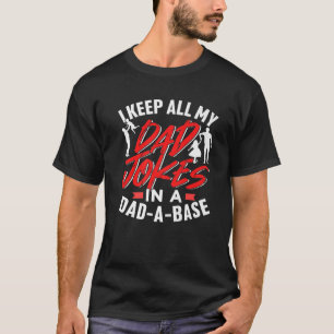 T-shirt Je Garde Tout Mon Père Blague Dans Une Base De Do