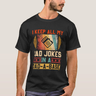 T-shirt Je garde toutes mes blagues de papa dans une base