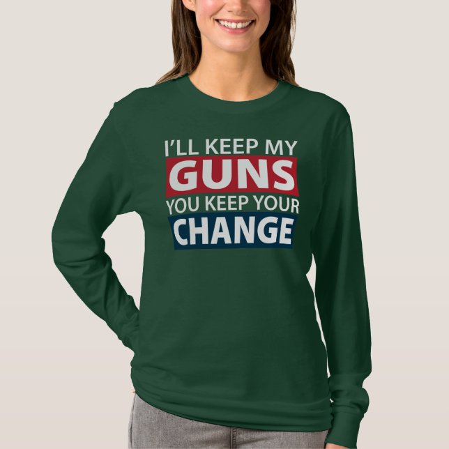 T-shirt Je garderai mes armes à feu, vous garde votre (Devant)