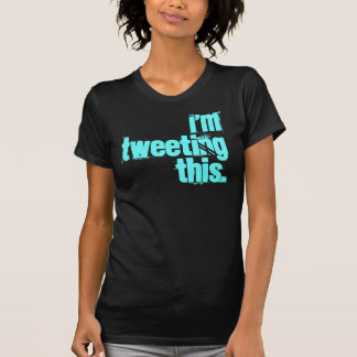 T-shirt je gazouille ceci (le style de Kristin !)