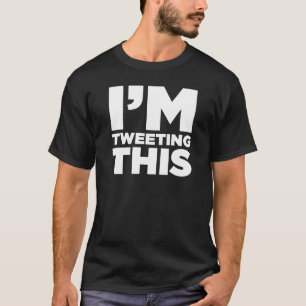 T-shirt Je gazouille cette chemise de gazouillement