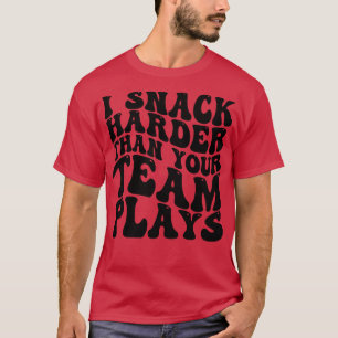 T-shirt je grignote plus fort que votre équipe ne joue 1