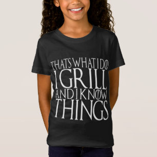 T-Shirt Je Grille Et Je Connais Les Choses Grillant BBQ Pl