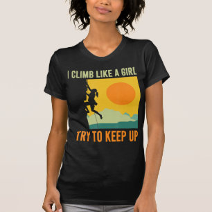 T-shirt Je Grimpe Comme Une Fille Escalade Amusante