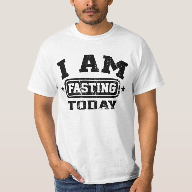T-shirt Je jeûne aujourd'hui (Devant)