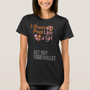 T-shirt Je Joue Au Billard Comme Une Fille - Femme Billard