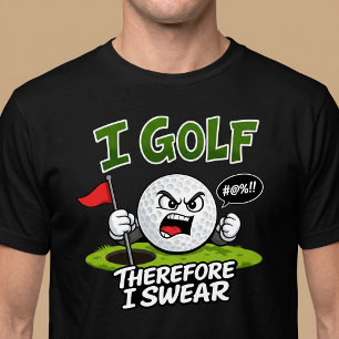 T-shirt Je joue au Golf, donc je jure.