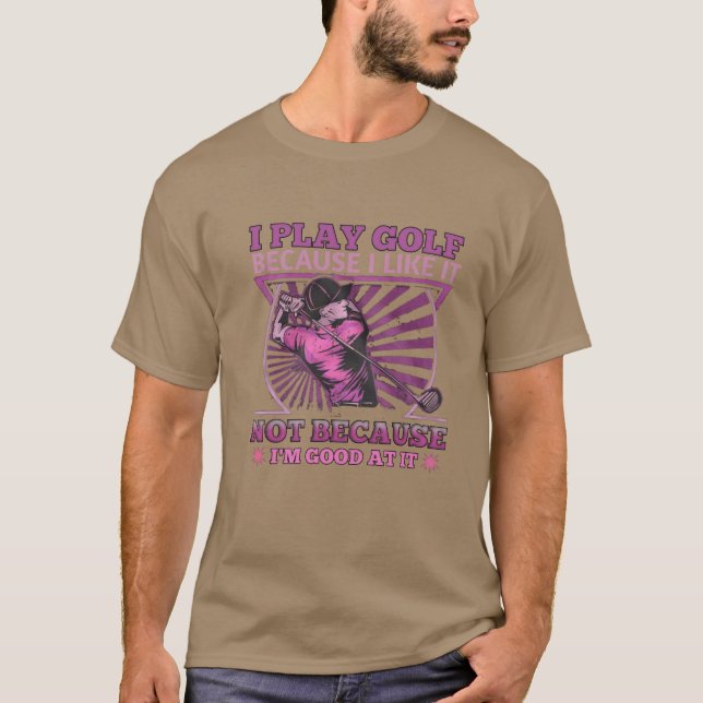 T-shirt je joue au golf parce que je l'aime  (Devant)